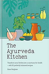 The Ayurveda Kitchen by Anne Heigham