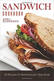 Sandwich Cookbook by April Blomgren