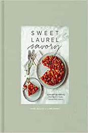 Sweet Laurel Savory by Laurel Gallucci