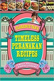 Florence Tan's Timeless Peranakan Recipes by Florence Tan