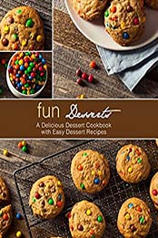 Fun Desserts by BookSumo Press [EPUB:B08Z48GHZY ]