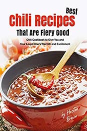 Best Chili Recipes That Are Fiery Good by Heston Brown