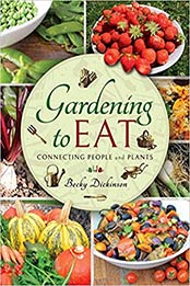 Gardening to Eat by Becky Dickinson