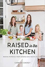 Raised in the Kitchen by Carrian Cheney
