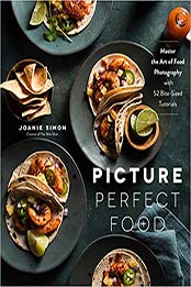 Picture Perfect Food by Joanie Simon [EPUB:1645672557 ]