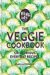 The Higgidy Vegetarian Cookbook by Camilla Stephens