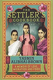 The Settlers Cookbook by Yasmin Alibhai-Brown
