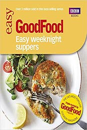 Easy Weeknight Suppers by Barney Desmazery