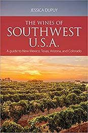 The wines of Southwest U.S.A. by Jessica Dupuy
