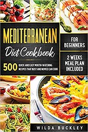 Mediterranean Diet Cookbook for Beginners by Wilda Buckley