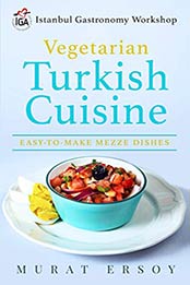 I.G.A Vegetarian Turkish Cuisine by MURAT ERSOY [EPUB:9780578744780 ]