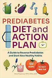Prediabetes Diet and Action Plan by Alice Figueroa MPH RDN CDN