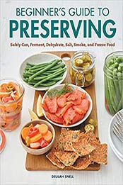 Beginner's Guide to Preserving by Delilah Snell