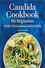 Candida Cookbook for Beginners by Sondi Bruner CNP [EPUB:9781648769733 ]
