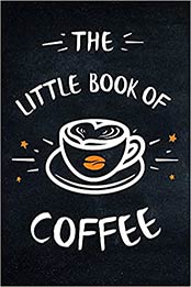The Little Book of Coffee by Summersdale