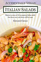 Accidentally Vegan Italian Salads by Giovanni Caruso