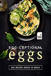 Egg-ceptional Eggs by Nadia Santa [EPUB:B0914Z7JFF ]