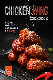 Chicken Wing Cookbook by Sharon Powell