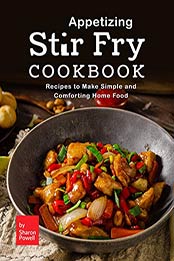 Appetizing Stir Fry Cookbook by Sharon Powell