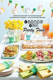 Easter Day Party Food by LONNIE STANBERRY