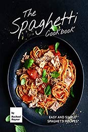 The Spaghetti Cookbook by Rachael Rayner