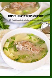 Happy Turkey Neck Soup Day by TIMOTHY COPELAND