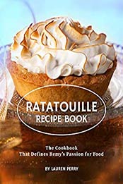 Ratatouille Recipe Book by Lauren Perry