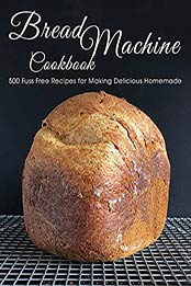 Bread Machine Cookbook by shawn eric allen [EPUB:B09467YB27 ]