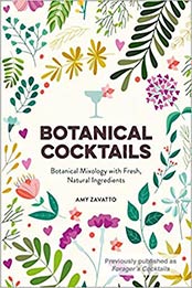 Botanical Cocktails by Amy Zavatto