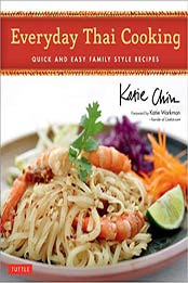 Everyday Thai Cooking: Quick and Easy Family Style Recipes by Katie Chin [EPUB:0804843716 ]