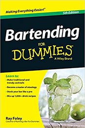 Bartending For Dummies by Ray Foley