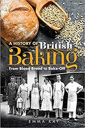 A History of British Baking by Emma Kay