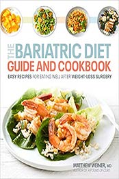 The Bariatric Diet Guide and Cookbook by Matthew Dr. Weiner