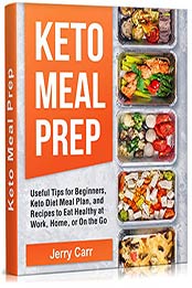 KETO Meal Prep by Jerry Carr [PDF:9798706023492 ]