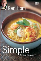 Simple Asian Cookery by Ken Hom
