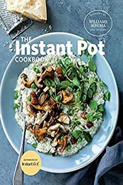 The Instant Pot Cookbook by The Williams-Sonoma Test Kitchen