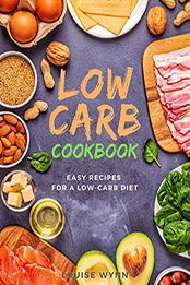 Low-Carb Cookbook by Louise Wynn