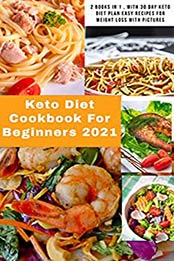Keto Diet for Beginners 2021 by Hellen Avison