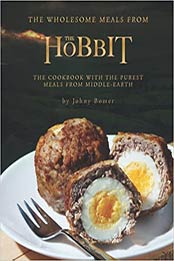 The Wholesome Meals from The Hobbit by Johny Bomer