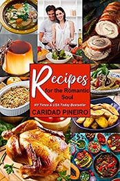 Recipes for the Romantic Soul by Caridad Pineiro