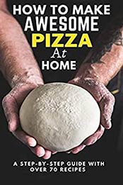 HOW TO MAKE AWESOME PIZZA AT HOME by Mousa Mousa