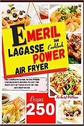 Emeril Lagasse Power Air Fryer 360 Cookbook by Richard William