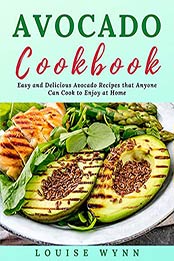 Avocado Cookbook by Louise Wynn