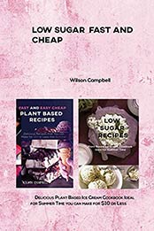 LOW SUGAR FAST AND CHEAP by Wilson Campbell