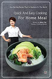 Quick and Easy Cooking for Home Meal by Milan Pak