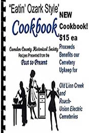 Eatin' Ozark Style Cookbook by Camden County Historical Society
