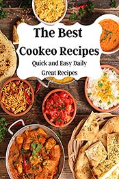 The Best Cookeo Recipes: Quick and Easy Daily Great Recipes by Natalie Recettes [EPUB:B095L23TXQ ]