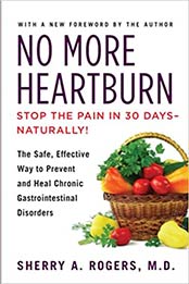 No More Heartburn: The Safe, Effective Way to Prevent and Heal Chronic Gastrointestinal Disorders by Sherry Rogers [EPUB:080654127X ]