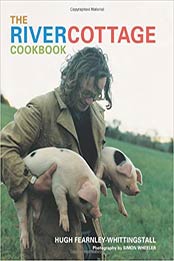 The River Cottage Cookbook by Hugh Fearnley-Whittingstall [PDF:1580089097 ]