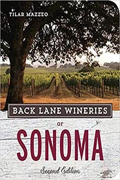 Back Lane Wineries of Sonoma, Second Edition by Tilar Mazzeo [EPUB:1607745925 ]